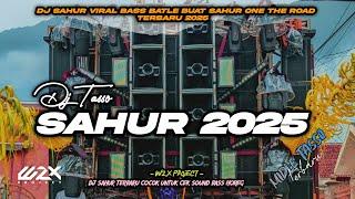 DJ SAHUR TERBARU MIDLE TASSO BASS BATTLE 2025