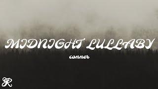 conner - Midnight Lullaby (Lyrics)
