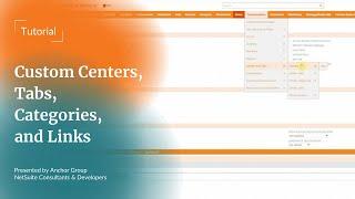 NetSuite Tutorial | Custom Centers, Tabs, Categories, and Links