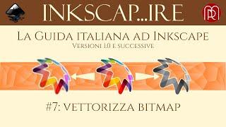 Inkscap...ire, la guida italiana ad Inkscape: #7 Vettorizza Bitmap