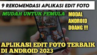 TERBARU 2023 !!! 9 REKOMENDASI APLIKASI EDIT FOTO AESTHETIC | APLIKASI EDIT FOTO TERBAIK DI ANDROID