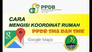 Cara mengisi dan merubah koordinat rumah siswa dalam PPDB Jawa Barat 2021 tingkat SMA dan SMK