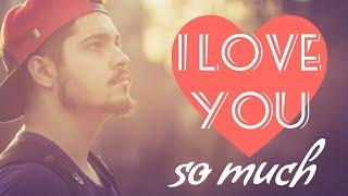 I love you so much • Romantic poem message to my love 