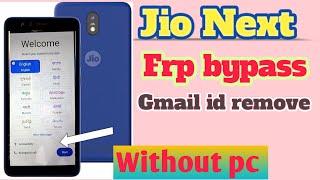 Jio phone next frp bypass|| jio next frp bypass || jio phone next Gmail account bypass without pc ||