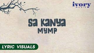 Sa Kanya - MYMP (Lyric Visuals)