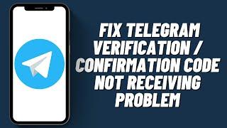 How To Fix Telegram Verification / Confirmation Code Not Receiving Problem (2023)