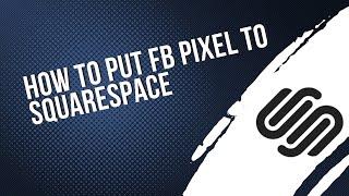 How to put fb pixel to Squarespace - EASY add Facebook pixel to Squarespace (Full Guide) 2024