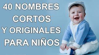 50 Nombres De Niño Cortos Y Originales Muy Bonitos ¡TE ENAMORARAN!