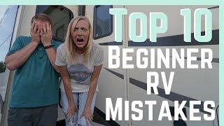 Top 10 Beginner RV Mistakes (And How To AVOID Them!) || RV Living