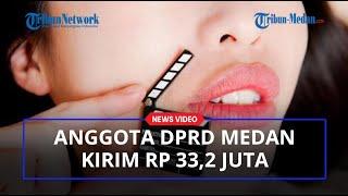 Fakta Video Syur Anggota DPRD Medan, Ternyata Korban Sempat Transfer Rp 33 Juta ke 'Teman Asmara'