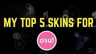 top 5 skins for osu