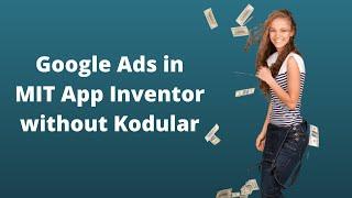 How to earn money using MIT App Inventor App 2 [ Google Admob ads ]