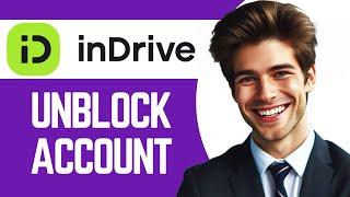 How To Unblock InDriver Account