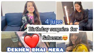 4 june | sabina ka birthday surprise | finally aj dekh len mera bhai bhi | reema aly | vlog