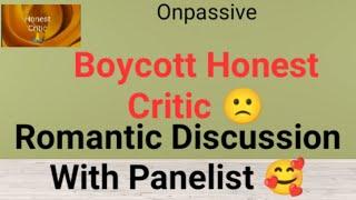 #onpassive | Boycott Honest Critic  | Romantic Discussion With Panelist