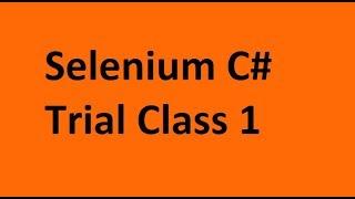 Selenium C# Trial Class 1