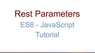 Rest Parameters - ES6  JavaScript Tutorial