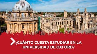 ¿Cuánto cuesta estudiar en la Universidad de Oxford? | Te lo Cuento de Camino