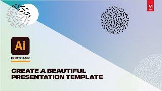 Create a Beautiful Presentation Template | Adobe Illustrator Bootcamp (1/10)