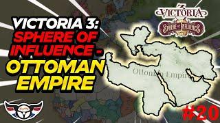 Victoria 3: Sphere of Influence - Ottoman Empire - ep20