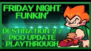 Friday Night Funkin' - Destination 2 / the Pico Update [All 99%/100% Accuracy, Max Difficulty]