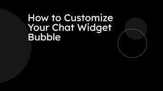 How to Customize Your Chat Widget Bubble