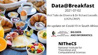 2021-07-02 Data@Breakfast: Prof Tulio de Oliveira and Dr Richard Lessells: An update on Covid-19...