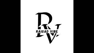 RAIGAD VIBES is live