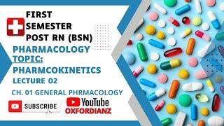 First Semester Post RN (BSN) |  Pharmacology | Lec 02, General Pharmacology, Pharmacokinetics