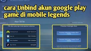 cara Unbind akun google play game di mobilelegends cara melepas akun google play mobile legends 2023