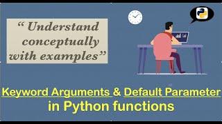 Keyword arguments & Default Parameters | in Python