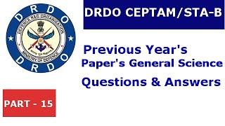 DRDO CEPTAM - 09/STA - B Tier - 1 EXAM 2018 General Science Most Important Questions And Answers