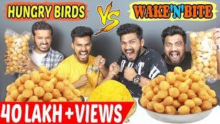 Wake'N'Bite vs HUNGRY BIRDS PANI PURI CHALLENGE | GOLGAPPA/PANI PURI EATING COMPETITION (Ep-214)