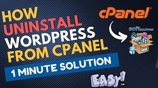 How to Uninstall WordPress From cPanel 2024 | Softaculous Method (Just in 1 Minute)