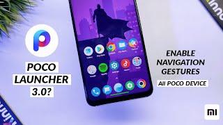 Enable Navigation Gestures Bar On Poco Device | Poco Launcher 3.0 Release Date