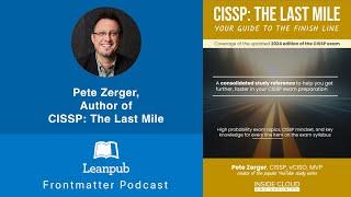 Pete Zerger, Author of CISSP: The Last Mile #podcast #cissp #cisspexam #career #cybersecurity