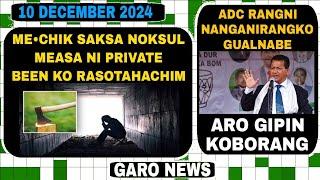 Garo News:10 December 2024/Mechik noksul measa ni ko rasotachim aro ADC election  ko