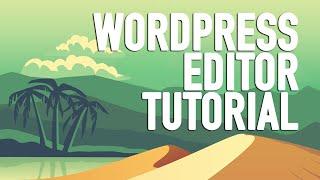 Wordpress Editor Tutorial