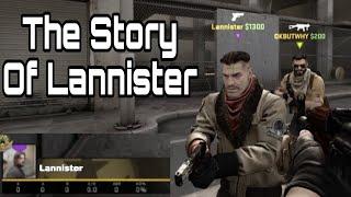 The Story of LANNISTER - CSGO