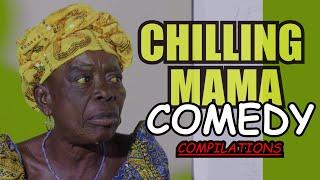 CHILLING MAMA COMEDY COMPILATIONS #chillingmama #ewecomedy #sutorbon