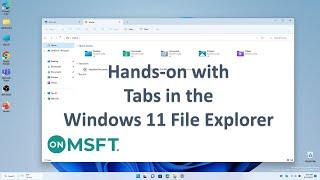 Hands-on with tabs in the Windows 11 File Explorer & more!