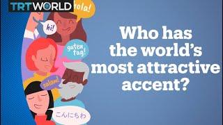 The world’s top accents rated by attractiveness. Where does yours come?