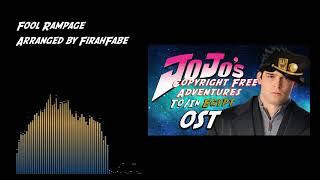 Fool Rampage | JoJo's Copyright Free Adventures To/In Egypt OST