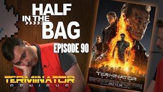 Half in the Bag: Episode 90 - Terminator: Genisys