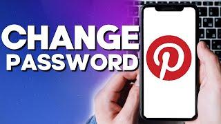 How To Change Your Password on Pinterest App