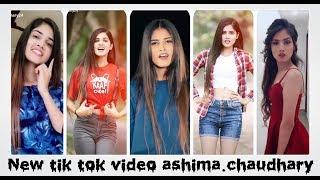 Ashima Chaudhary Tik Tok Videos || 2019