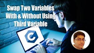 C Program to Swap Two Numbers With and Without Using Third Variable | C Programming Tutorial