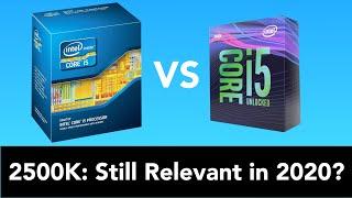 Can You Use a $30 9 Year Old i5 2500K CPU in 2020? (vs i5 9600K)