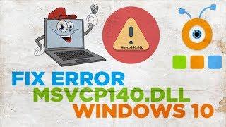 How to Fix MSVCP140.dll Error on Windows