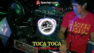 TOCA TOCA ( Remix ) Dj YuanBryan | Viral TikTok 2023 | No CPR